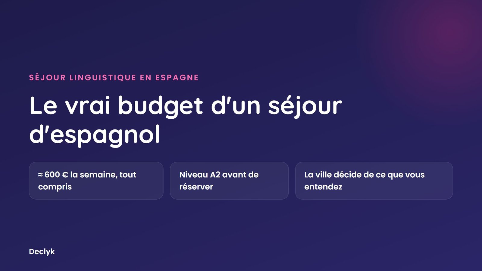 Apprendre l'espagnol en Espagne : budget réel d'un séjour linguistique, niveau requis et choix de la ville